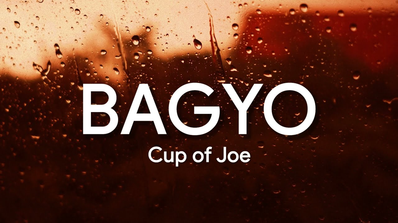 Cup of Joe - Bagyo (Lyrics)