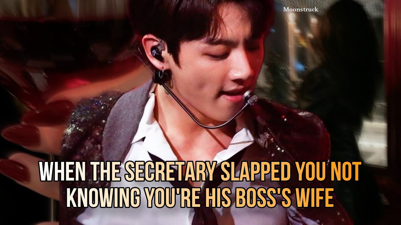 Oneshot - When the secretary slapped you not knowing you're his boss' wife - Jungkook