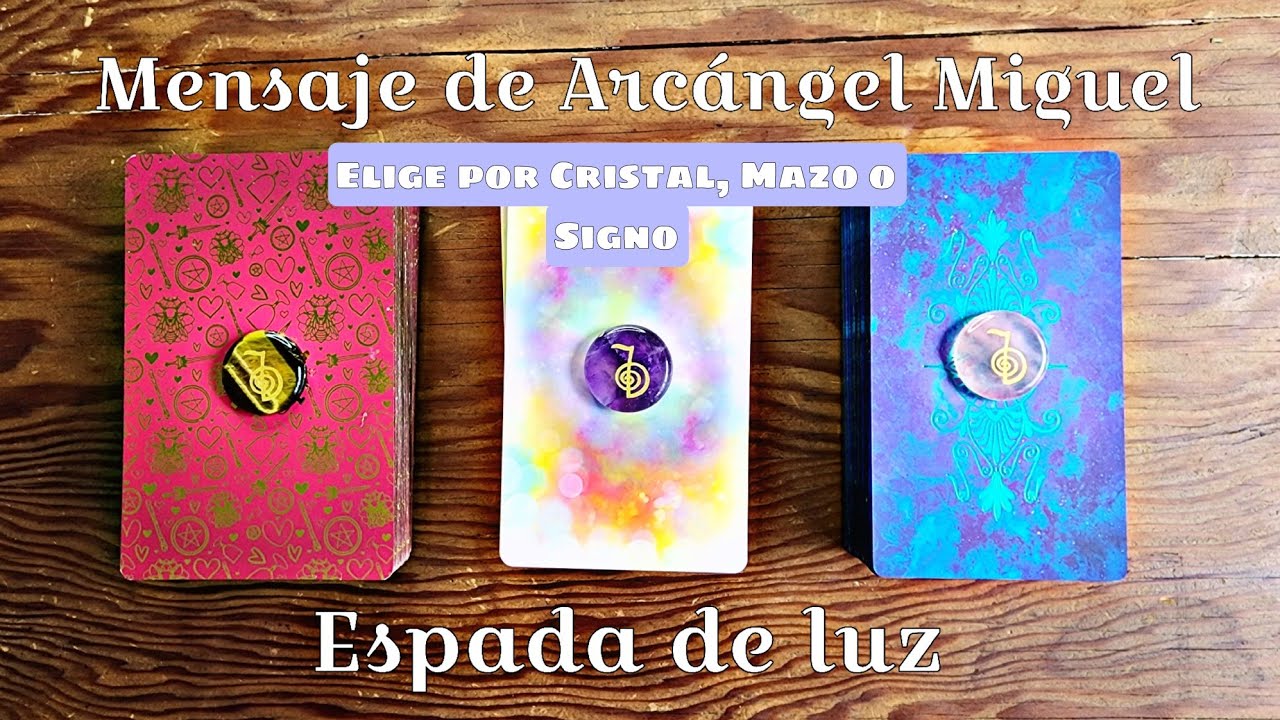 Mensaje de Arcángel Miguel y todos tus guías de luz 💙 Elige tu carta