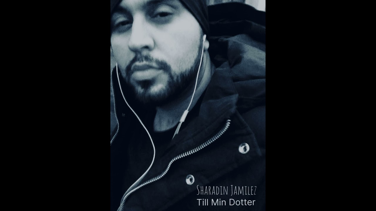 Sharadin Jamilez -Till Min Dotter