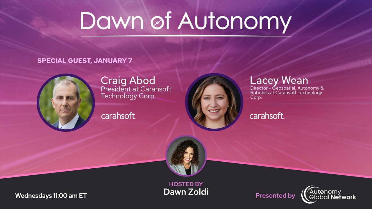 Craig Abod, President & Lacey Wean, Director - Autonomy, Carahsoft | Dawn of Autonomy | Episode 103