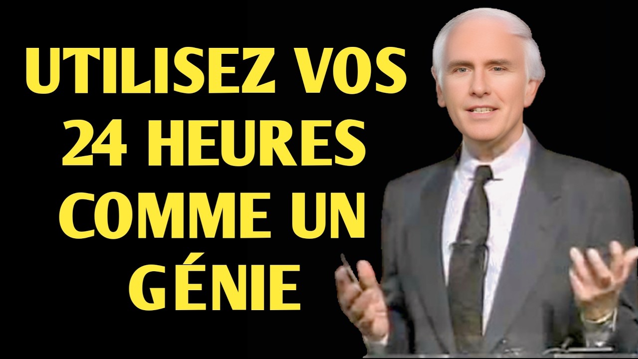 Comment maîtriser ses 24 heures comme un génie   Motivation de Jim Rohn
