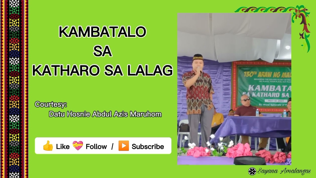 KAMBATALO SA KATHARO SA LALAG || Maranao Speech || @SayanaAmalangas
