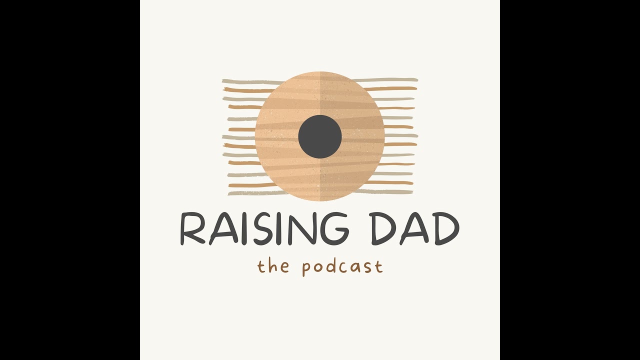 Raising Dad: Episode Eleven