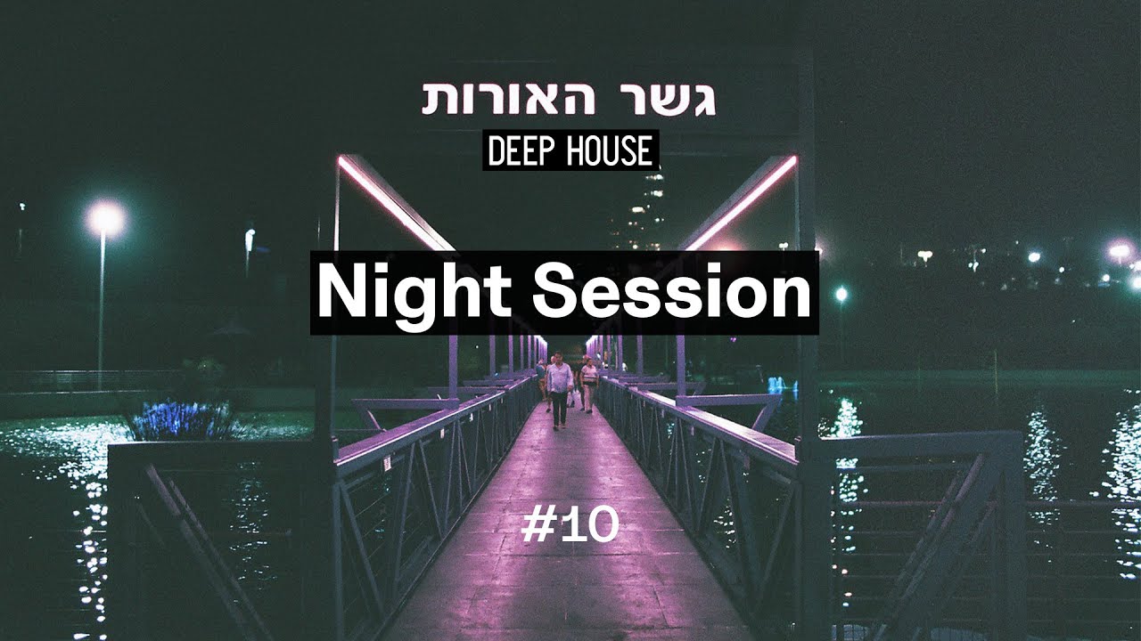Night Session #10 | Deep House Mix | Route 94 &bull; Elderbrook &bull; Nu Aspect &bull; Robin S &bull; Vintage Culture