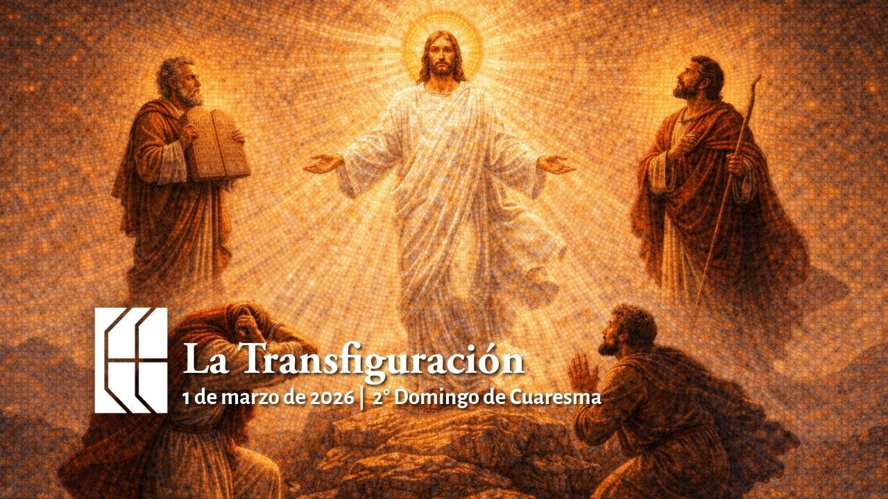 La Transfiguración | 1 de marzo de 2026
