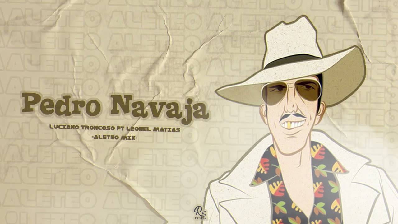 PEDRO NAVAJA 🗡️ LUCIANO TRONCOSO FT LEONEL MATIAS (aleteo mix)