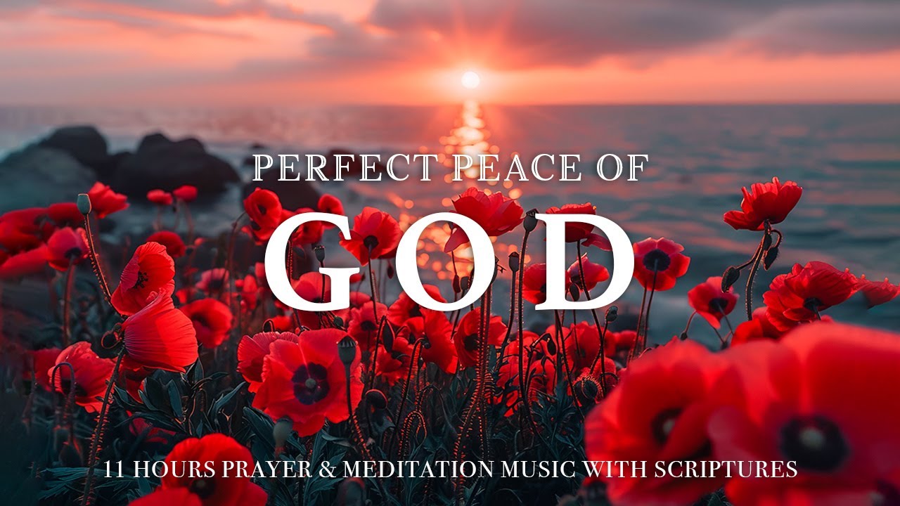 PERFECT PEACE OF GOD | Worship Piano & Encouraging Bible Verses | Christian Harmonies #45