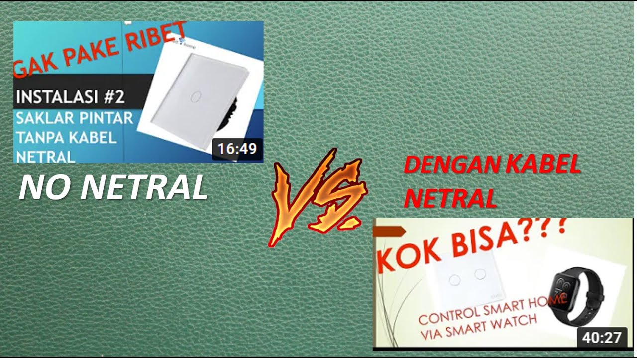 TIPS memilih smart switch bardi netral VS no/tanpa netral sesuai kondisi posisi saklar lama rumah