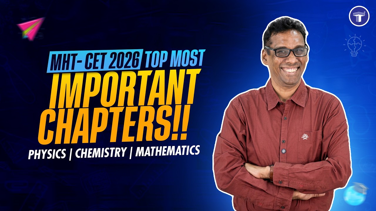 MHT CET Most Important Chapter PCM | CET 2026