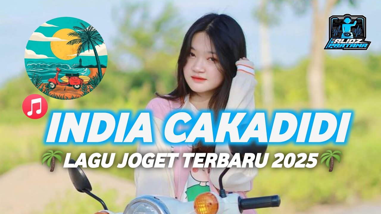 INDIA CAKADIDI🌴 || VIRAL TIKTOK [ALIDZ PRATAMA REMIX] LAGU ACARA 2025