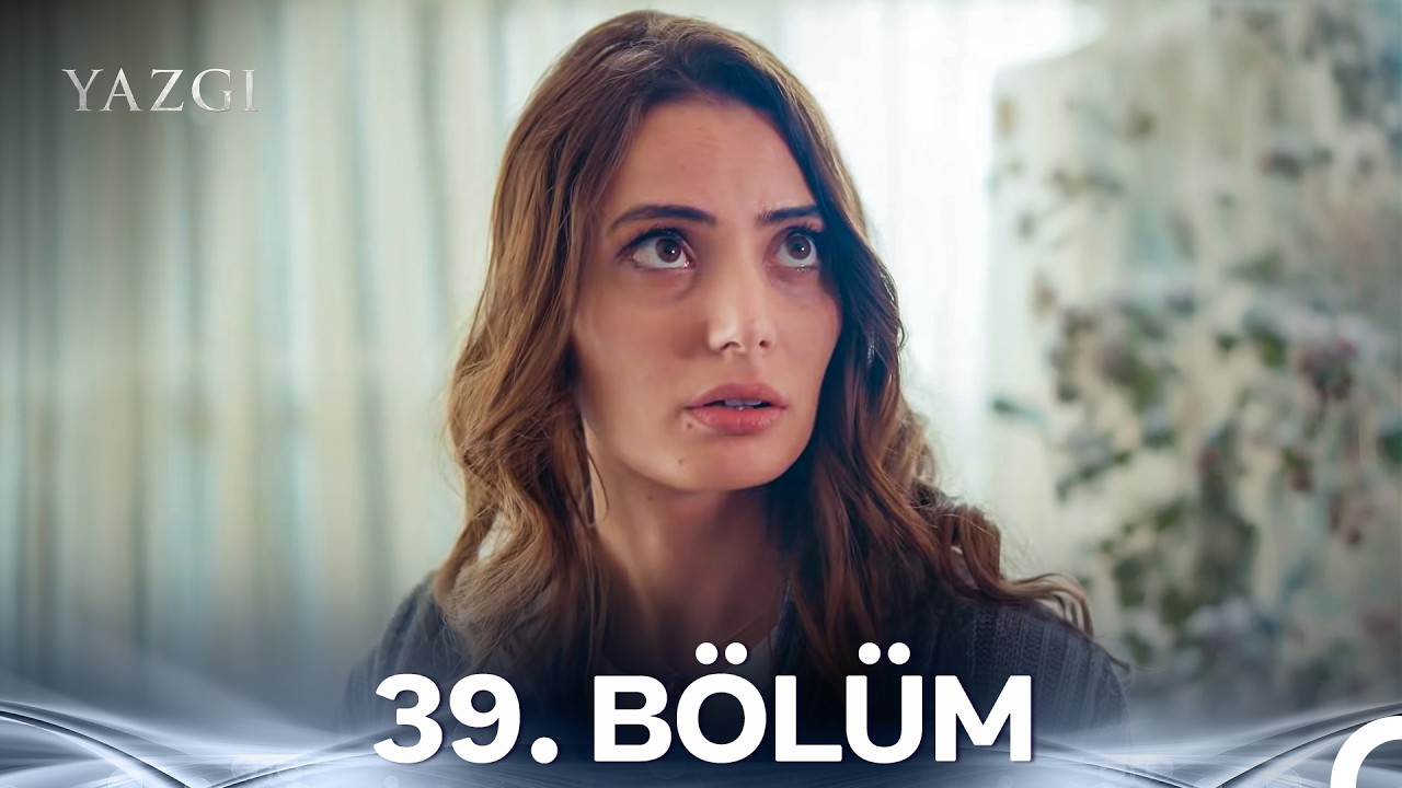 Yazgı 39. Bölüm