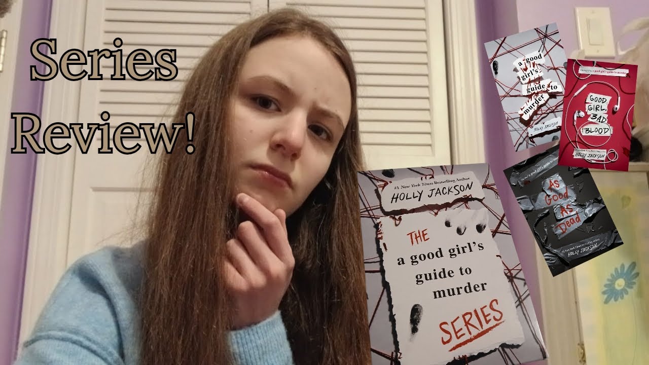 A Good Girl's Guide to Murder by Holly Jackson - Book series review!