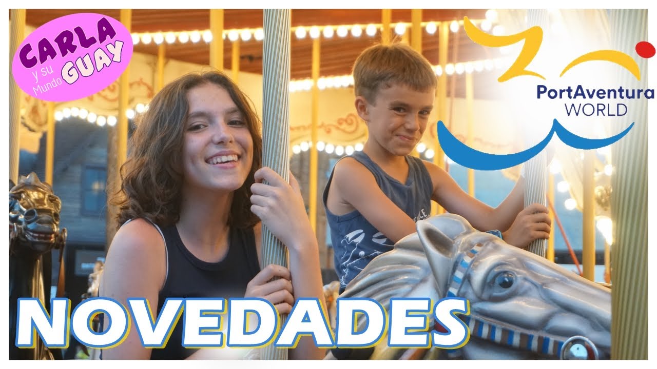 PORTAVENTURA WORLD 🎂 30 ANIVERSARIO  🎢 NOVEDADES 2025  🎡 Carla y su Mundo Guay