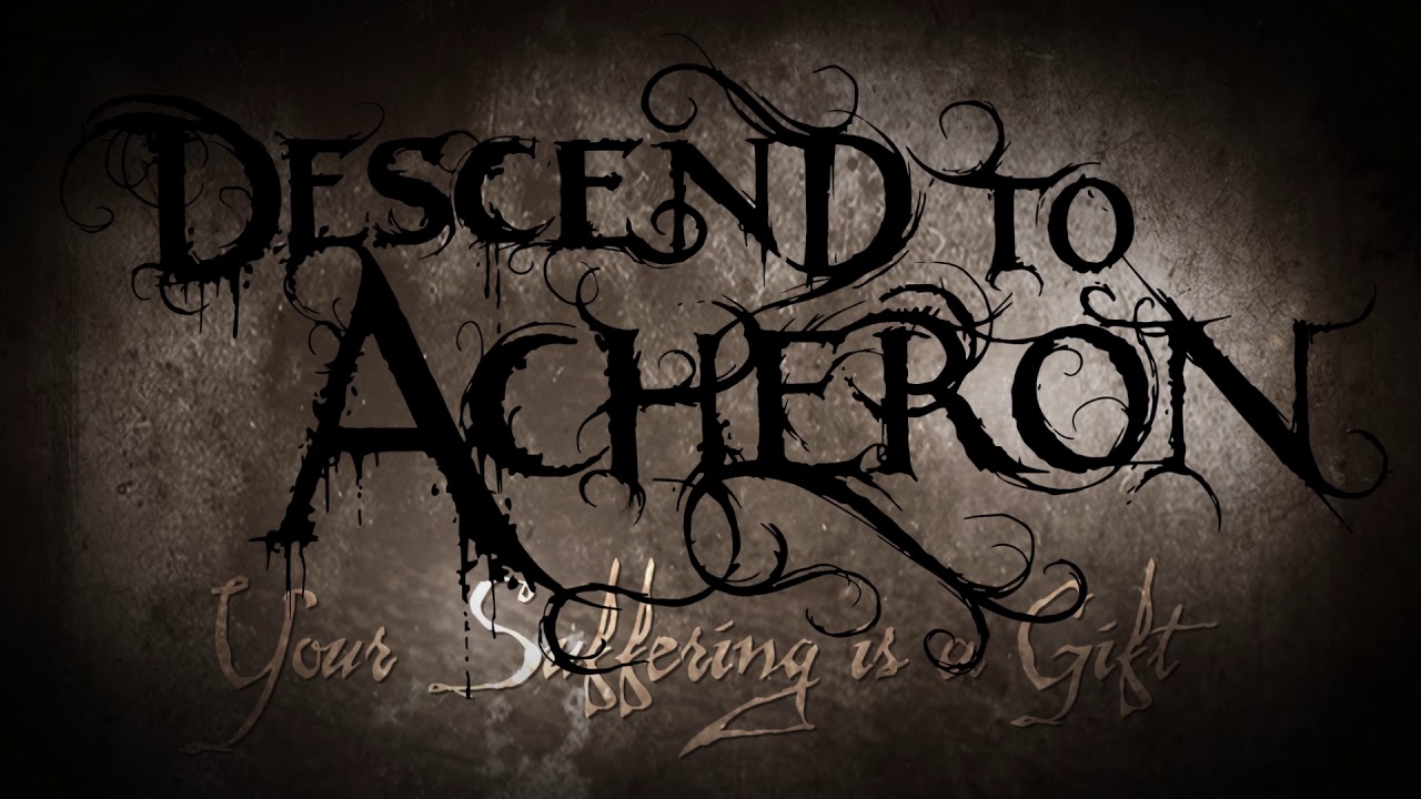 Descend To Acheron - Your Suffering Is A Gift - TEASER