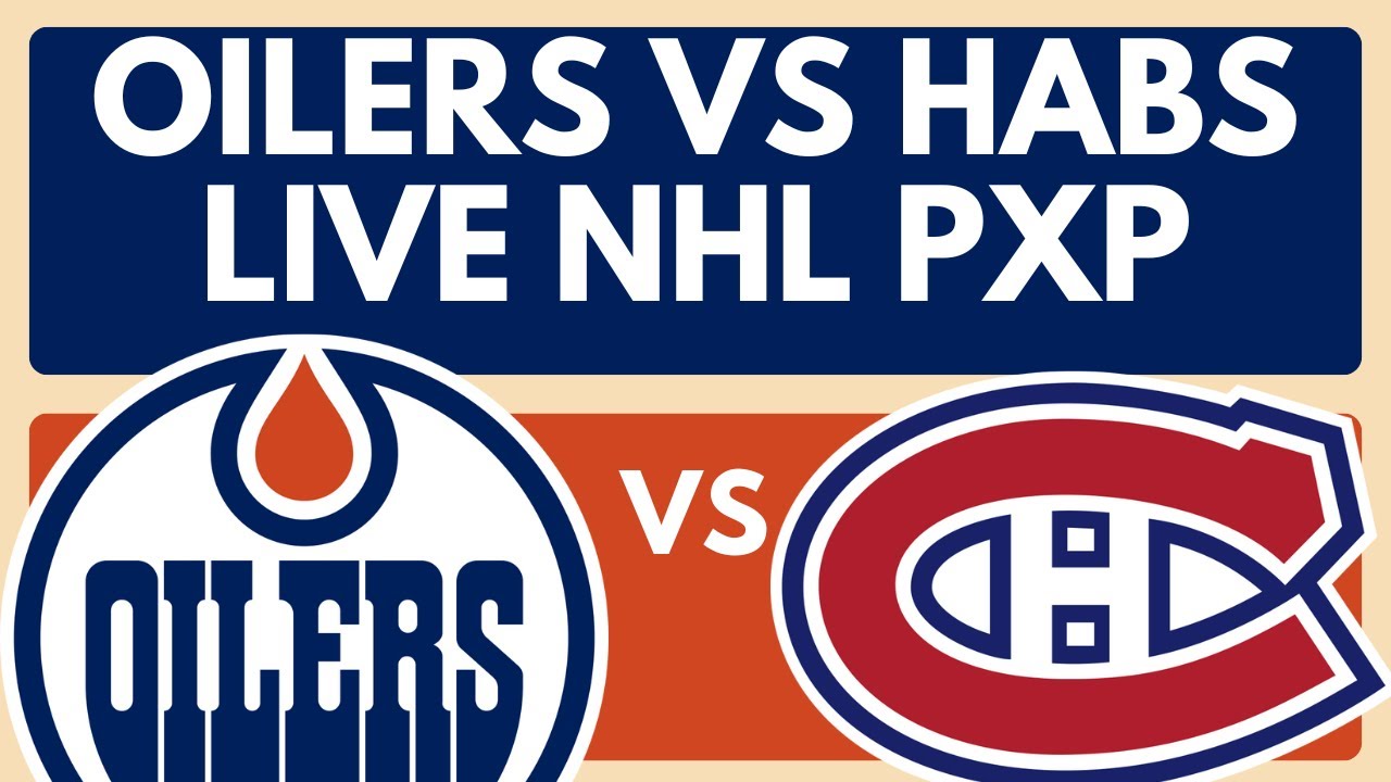LIVE: Edmonton Oilers vs Montreal Canadiens | NHL Hockey Live Stream Game Reaction