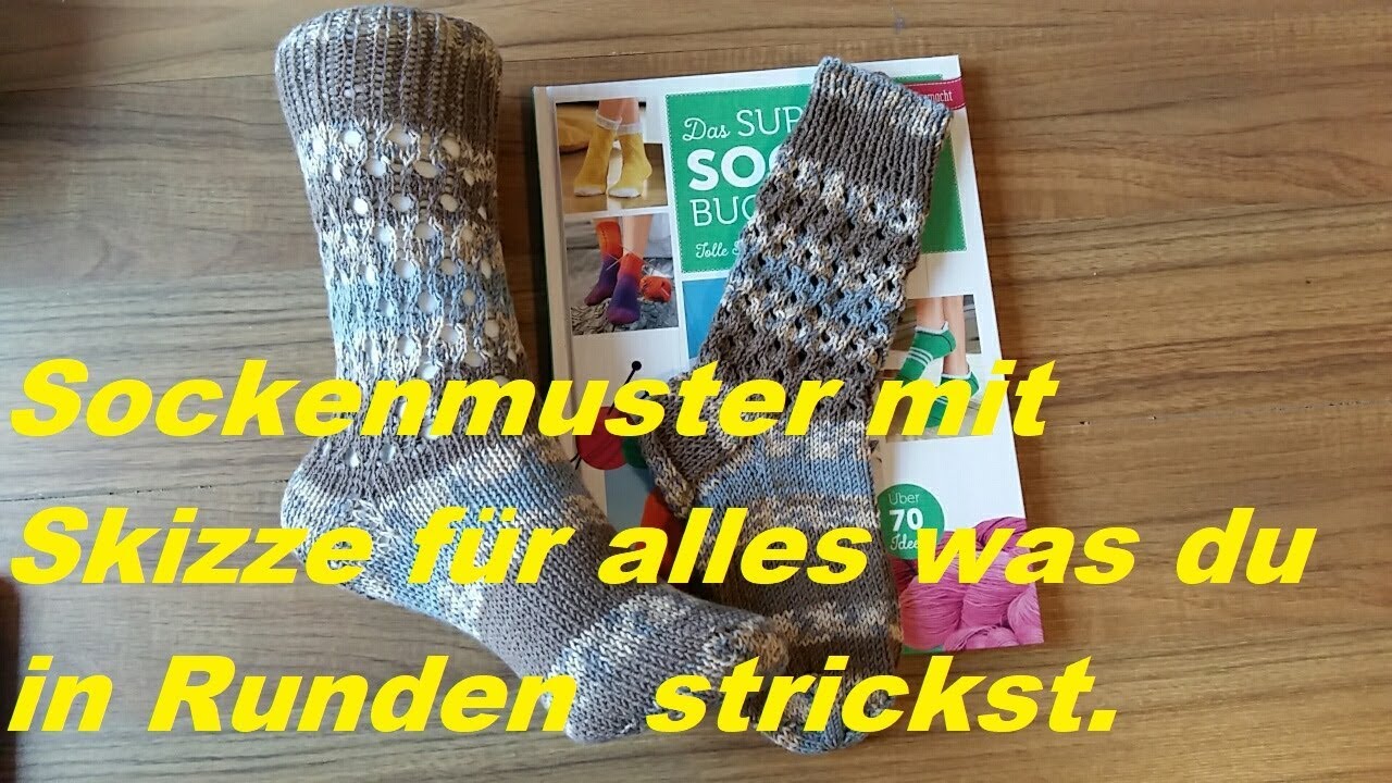 686**Sockenmuster mit Skizze für alles was du in Runden  strickst.