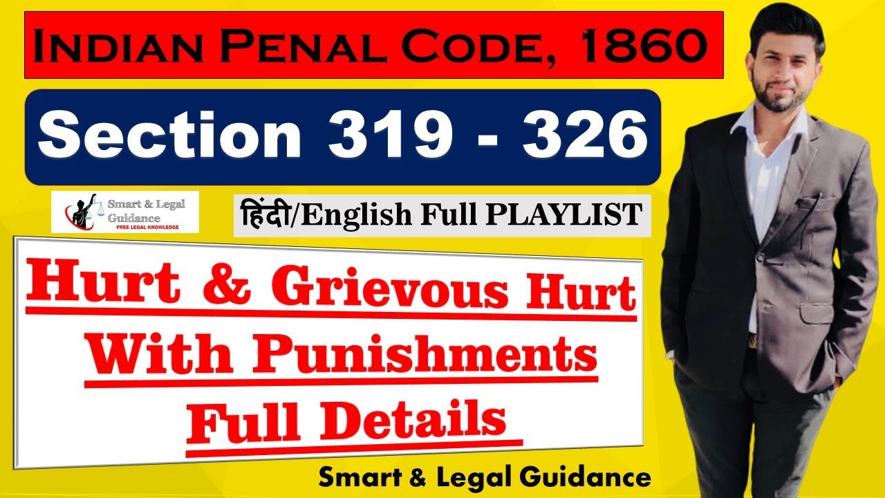 Hurt & Grievous Hurt | Section 319 - 326 | IPC | Offences against Body |Full Detail with Punishment|