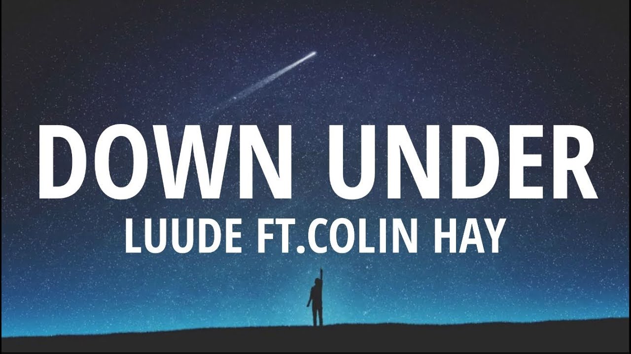 Luude - Down Under (Lyrics) ft. Colin Hay