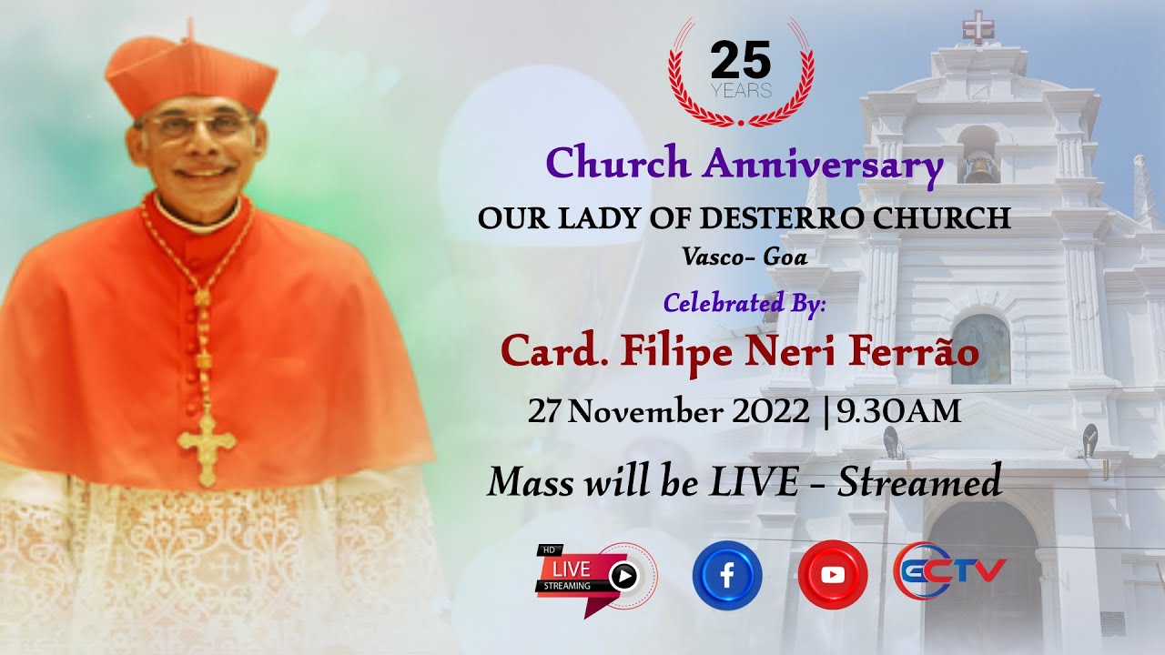 25TH CHURCH ANNIVERSARY | SILVER JUBILEE YEAR | OUR LADY OF DESTERRO CHURCH | VASCO  | 27 NOV 2022