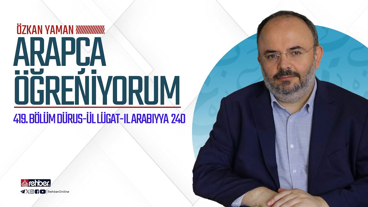 Arapça Öğreniyorum  419.  Bölüm Dürus ül Lügat il Arabiyya 240