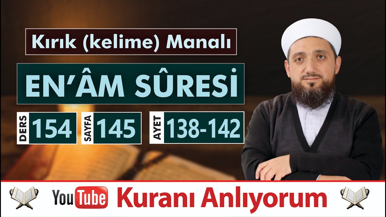 (154) Kırık Manalı EN'ÂM SÛRESİ 138-142 | Kuranı Anlıyorum