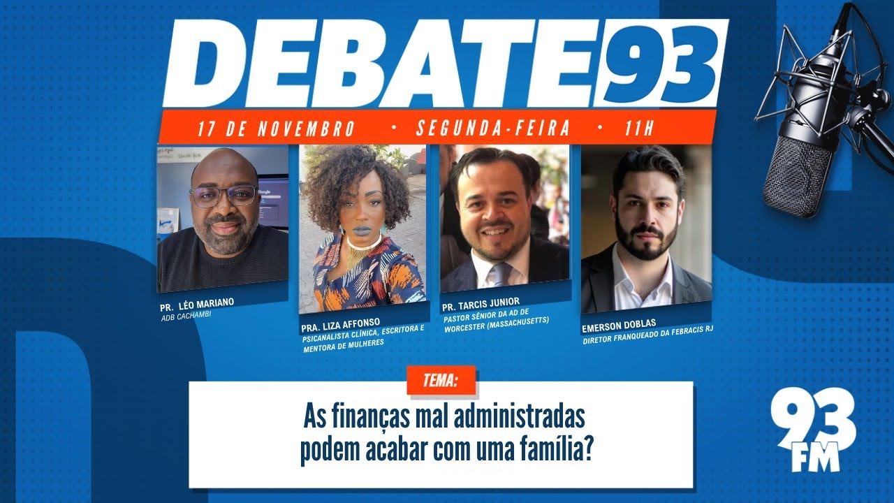 Finan&ccedil;as - Como ser um bom administrador das minhas finan&ccedil;as? - Debate 93 - 17/11/2025