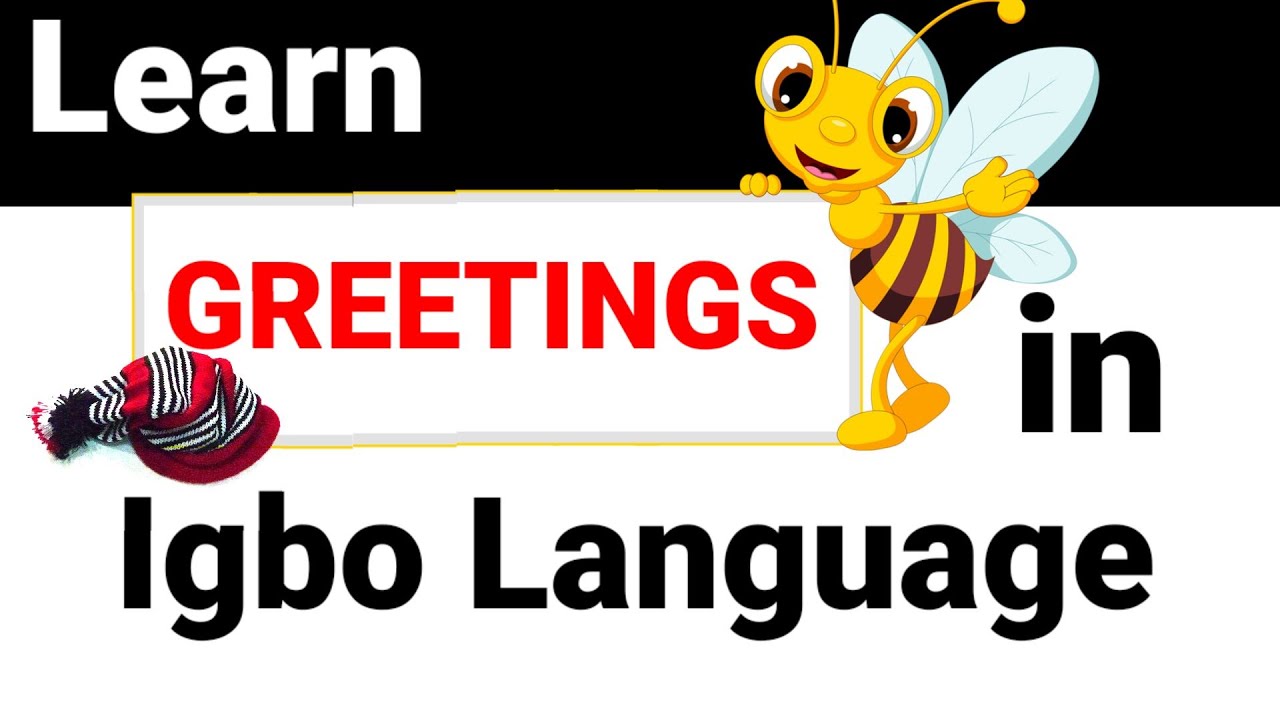 Igbo Greetings | Greetings in Igbo Language for Kids | Ness-ana TV