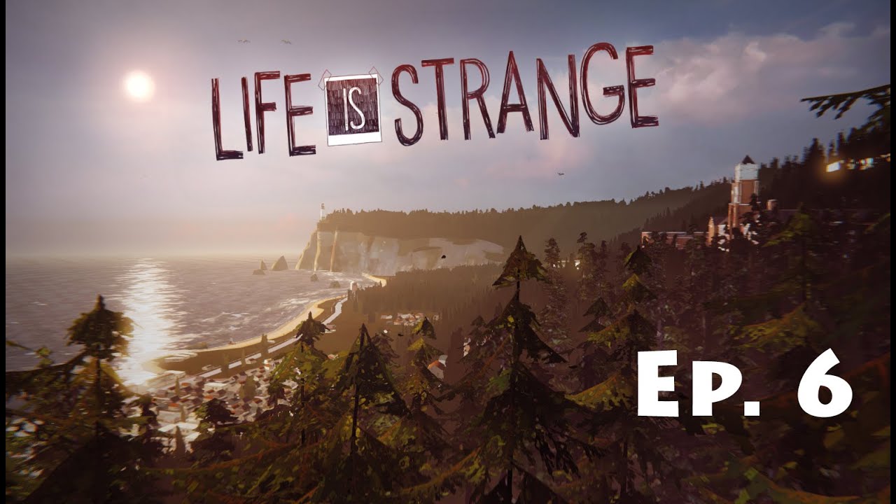Life is Strange Playthrough - Episode 6 - Step-douche!