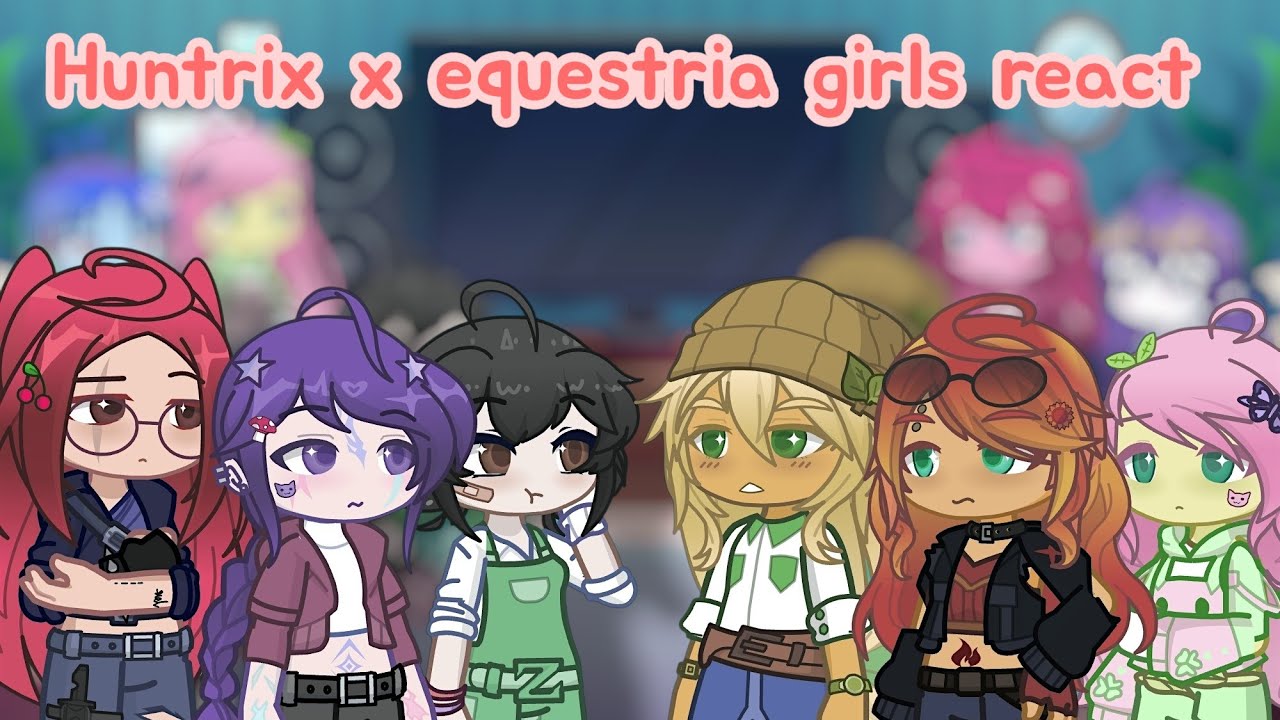 Huntrix react to equestria girls || gacha react || kpdh || EG || x2 speed || TheSRchannel ||