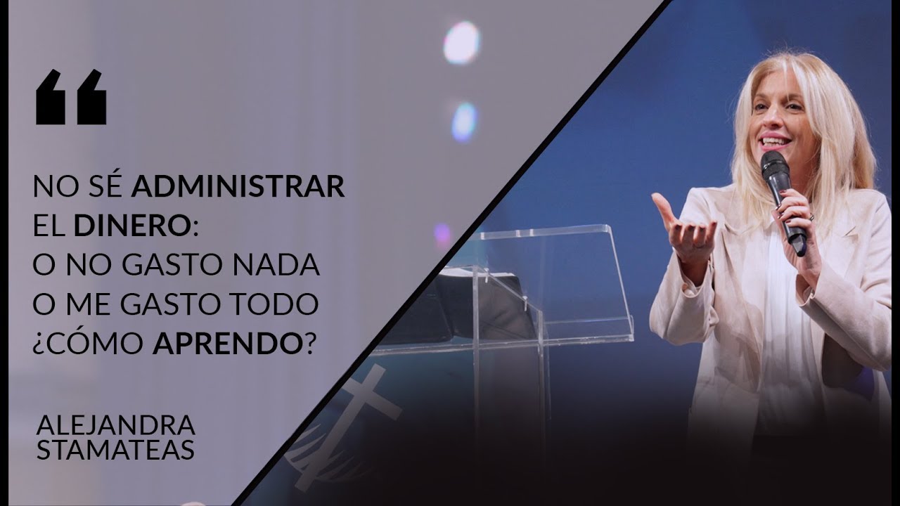 No sé administrar el dinero: O no gasto nada o me gasto todo ¿Cómo aprendo? Por Alejandra Stamateas