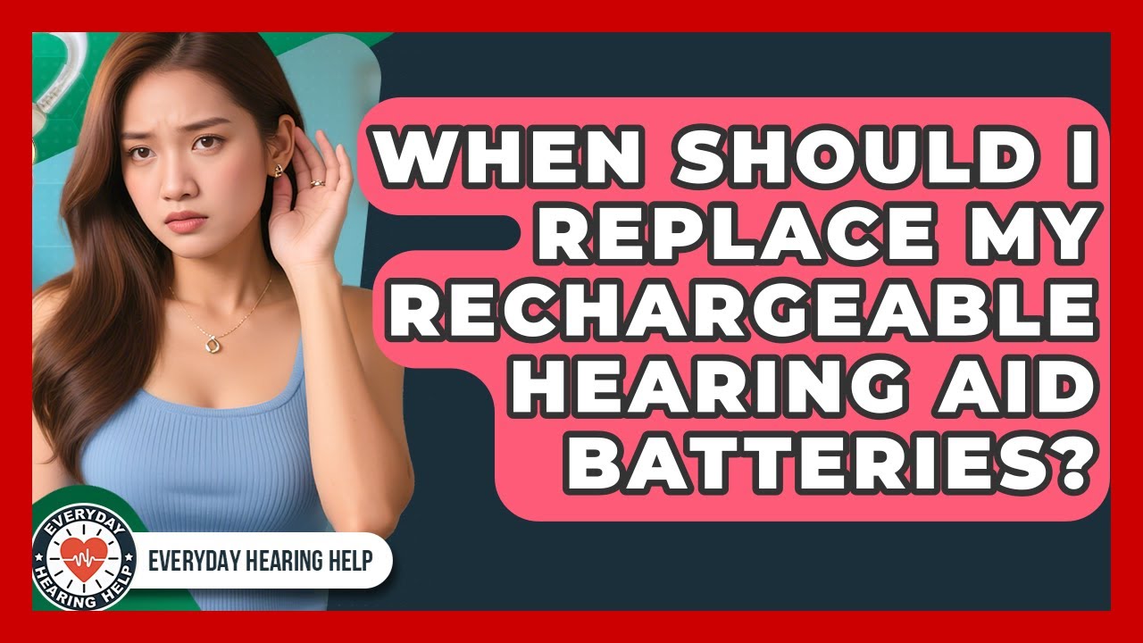 When Should I Replace My Rechargeable Hearing Aid Batteries? | Everyday Hearing Help News