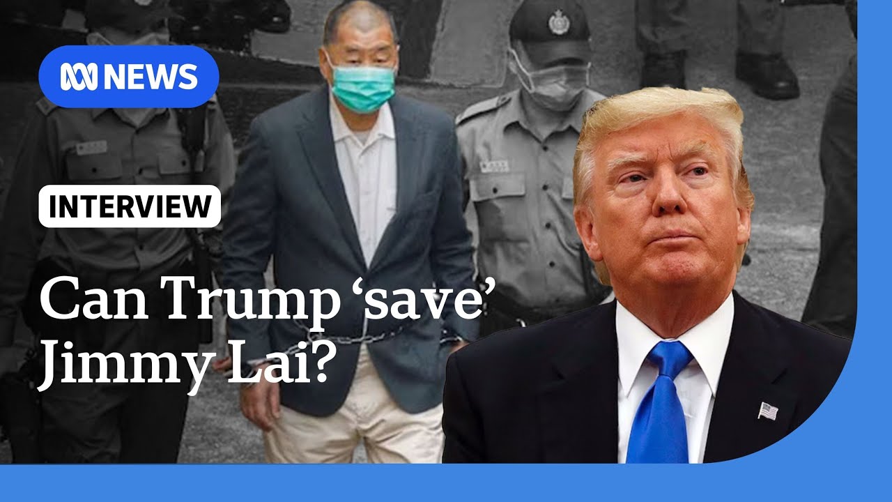 Can Donald Trump 'save'  detained Hong Kong media tycoon Jimmy Lai? | The World | ABC NEWS