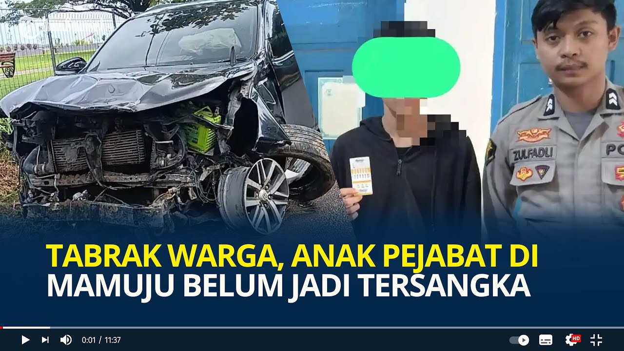 Kendarai Mobil Dinas dan Tabrak Warga, Anak Pejabat di Mamuju Belum jadi Tersangka & Tak Ditahan