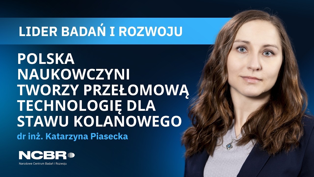 LIDER Badań i Rozwoju | dr inż. Katarzyna Piasecka