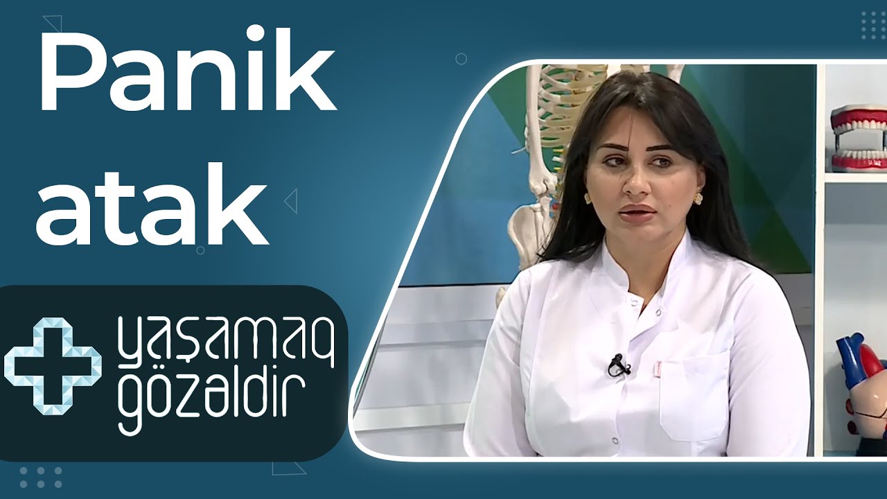 Yaşamaq gözəldir - Panik atak - Lalə Abdulova