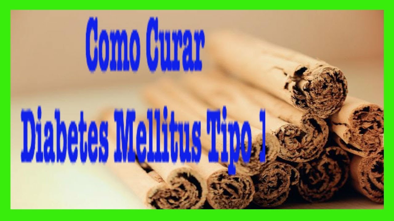 Como Curar Diabetes Mellitus Tipo 1 - Gana A La Diabetes