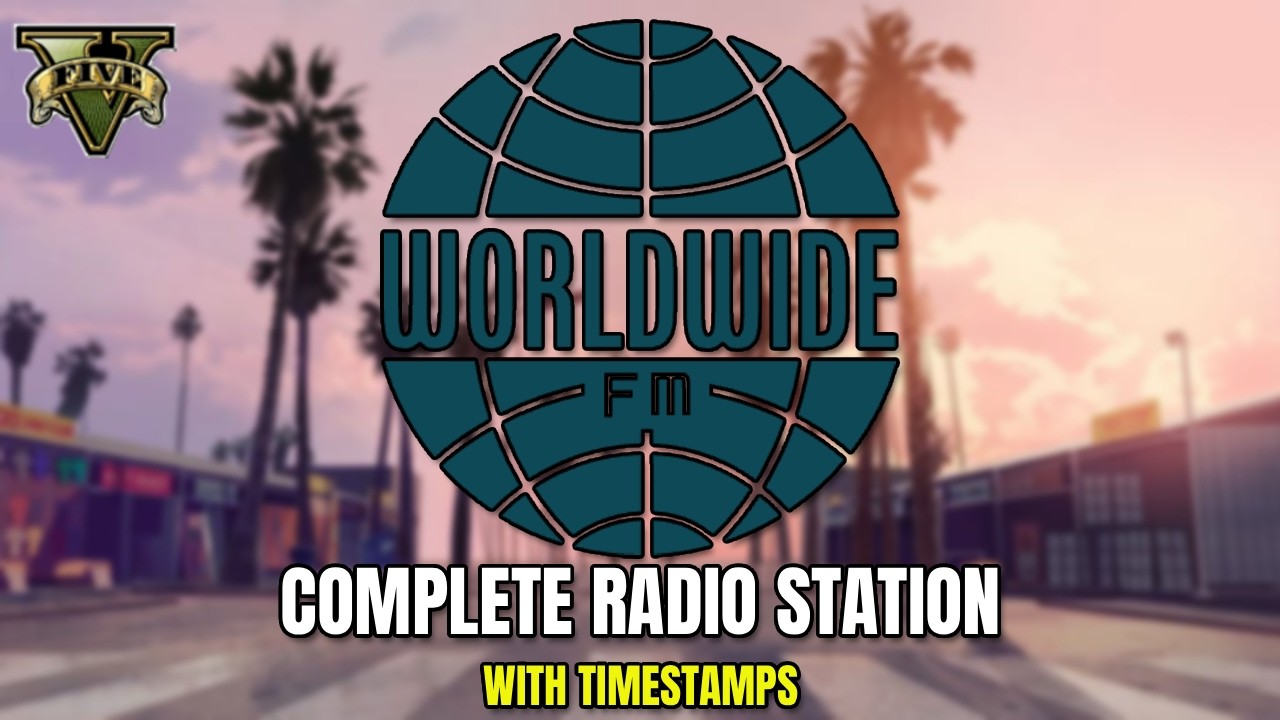 WorldWide FM (GTA V Full Radio Station)