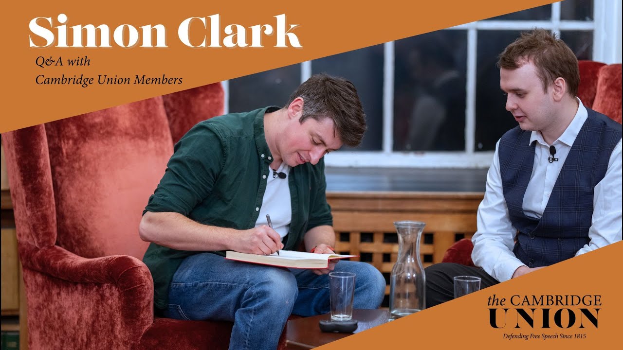Саймон Кларк + вопросы и ответы | Cambridge Union
