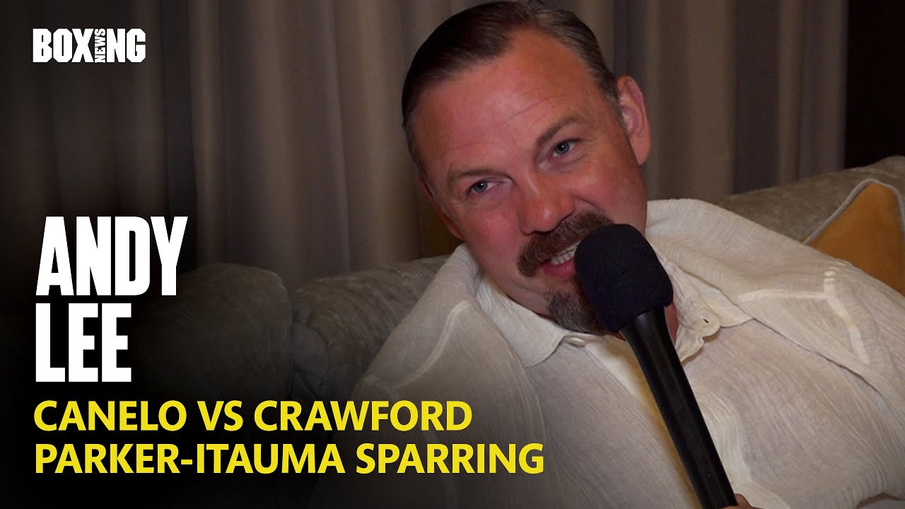 Andy Lee Reveals Parker-Itauma Sparring Story & Usyk-Parker Latest