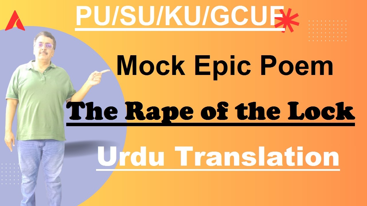 BS English Alexander Pope s' Famous Poem The Rape of the Lock Canto.1 Line.1-15 Urdu Translation |