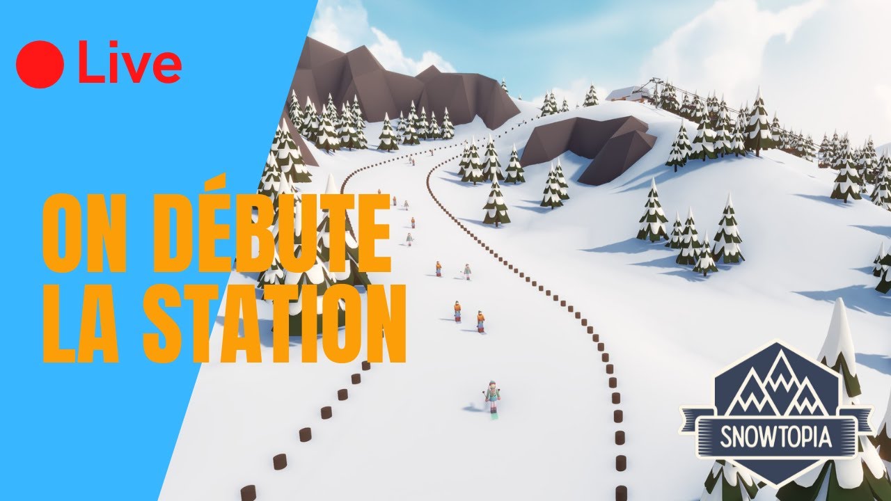 Live Snowtopia #1 - On commence la station