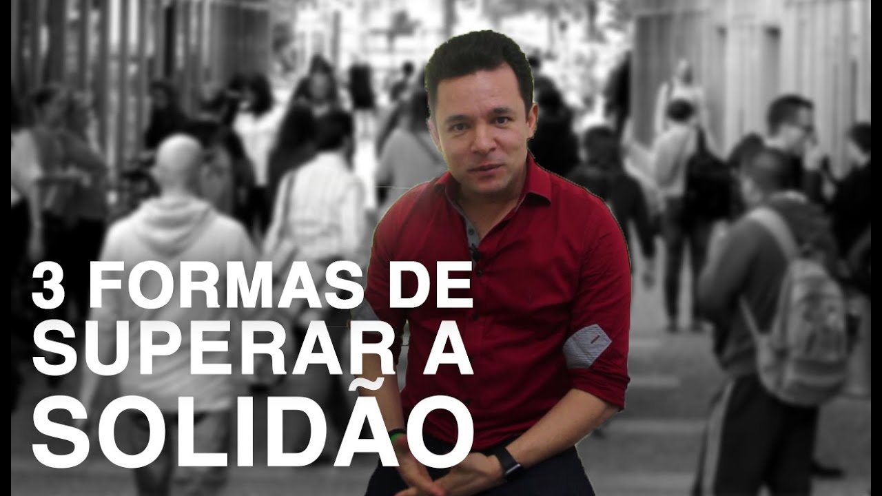3 DICAS PR&Aacute;TICAS PARA SUPERAR A SOLID&Atilde;O | RODRIGO FONSECA