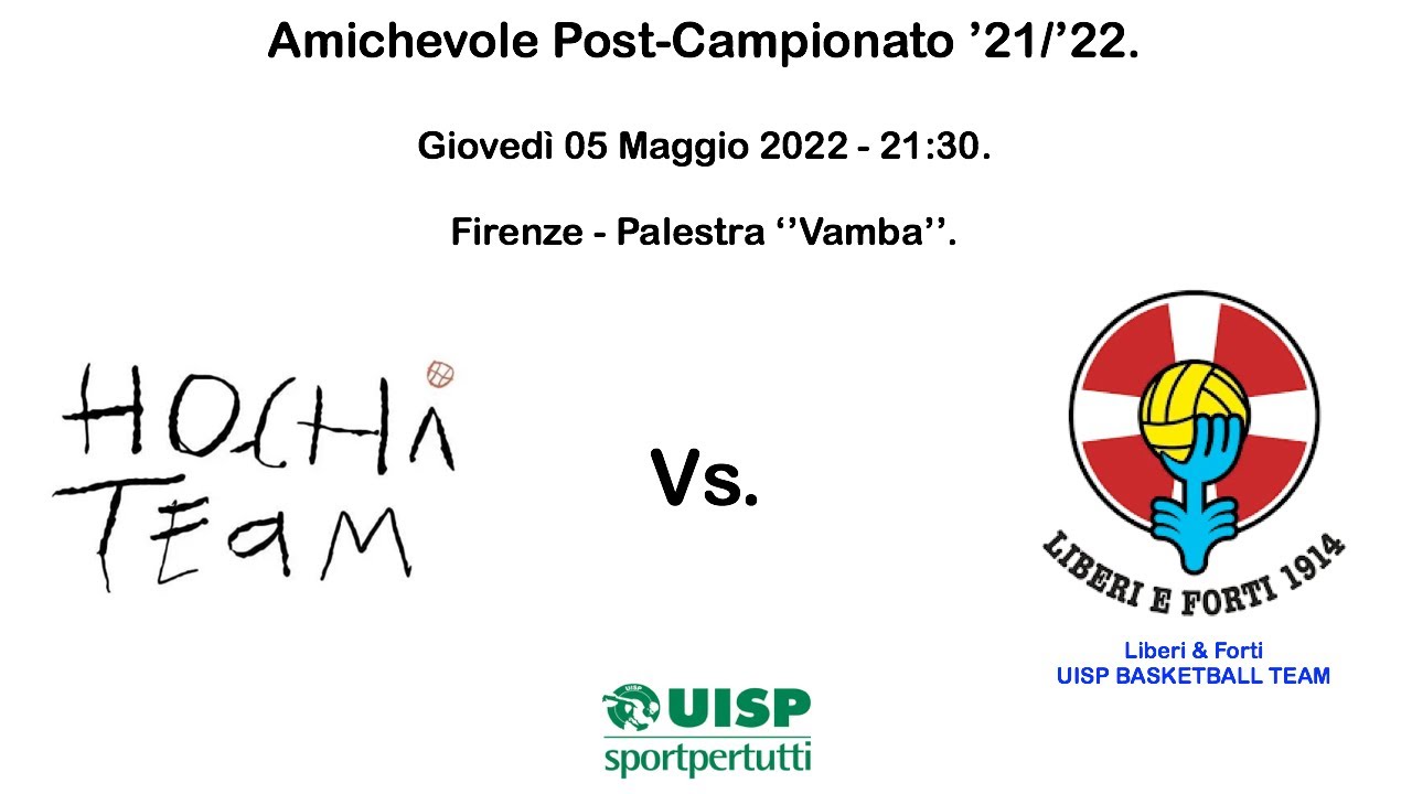 HoChi Team (67) vs. Liberi E Forti (61) - 05/05/2022. UISP Amichevole Post/Campionato '21/'22.