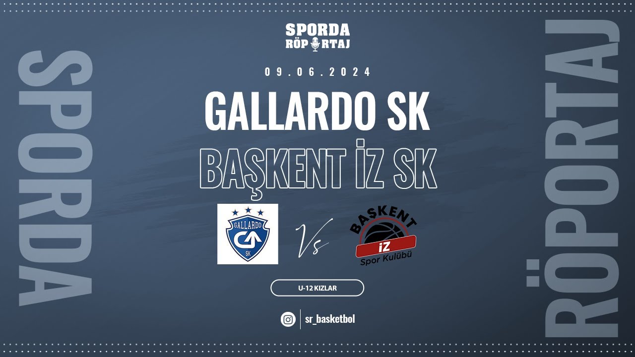 2.KÜME | GALLARDO SK (U12) - BAŞKENT İZ SK (U12) FİNAL (ŞAMPİYON GALLARDO SK)