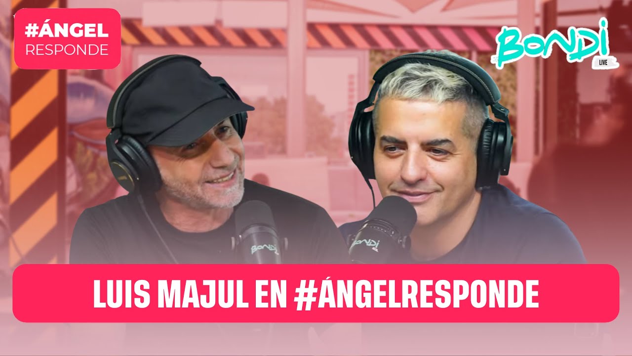 LUIS MAJUL EN #ÁNGELRESPONDE