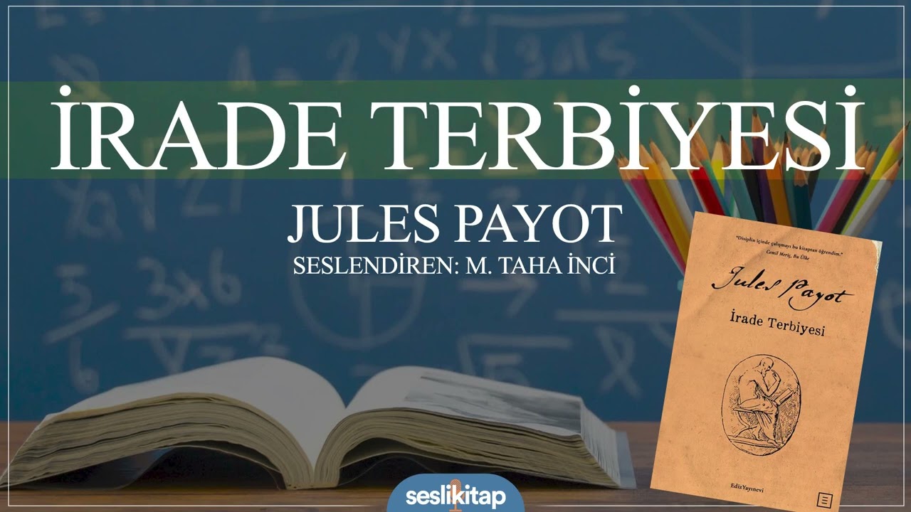 İrade Terbiyesi - Jules Payot - Kitabın tamamı