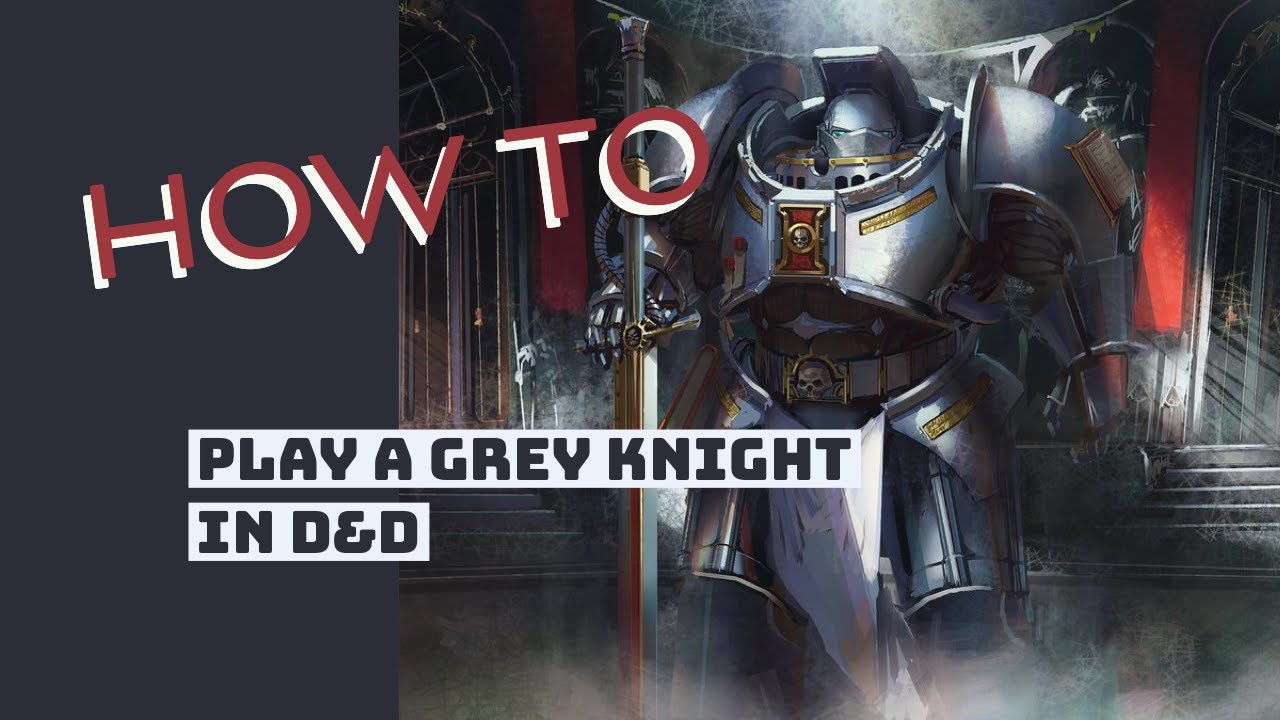 How to Play a Grey Knight Space Marine in Dungeons & Dragons