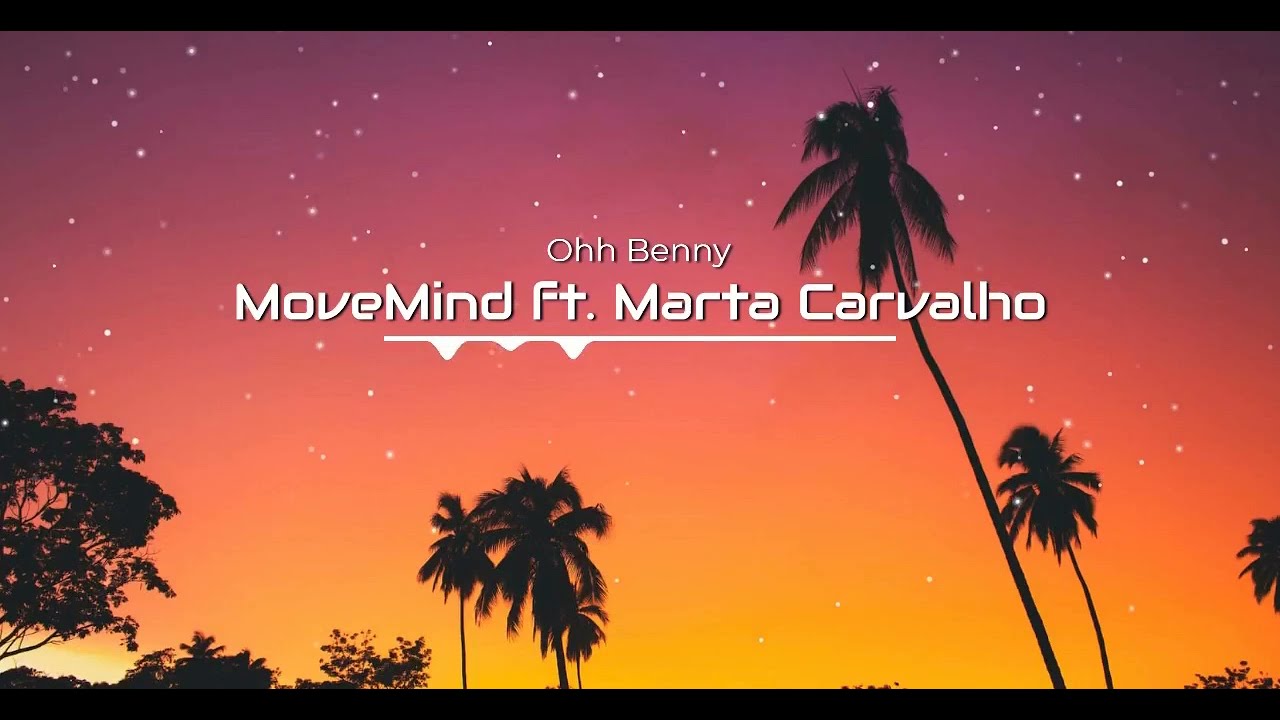 MoveMind ft. Marta Carvalho - Ohh Benny (Lyric Video)