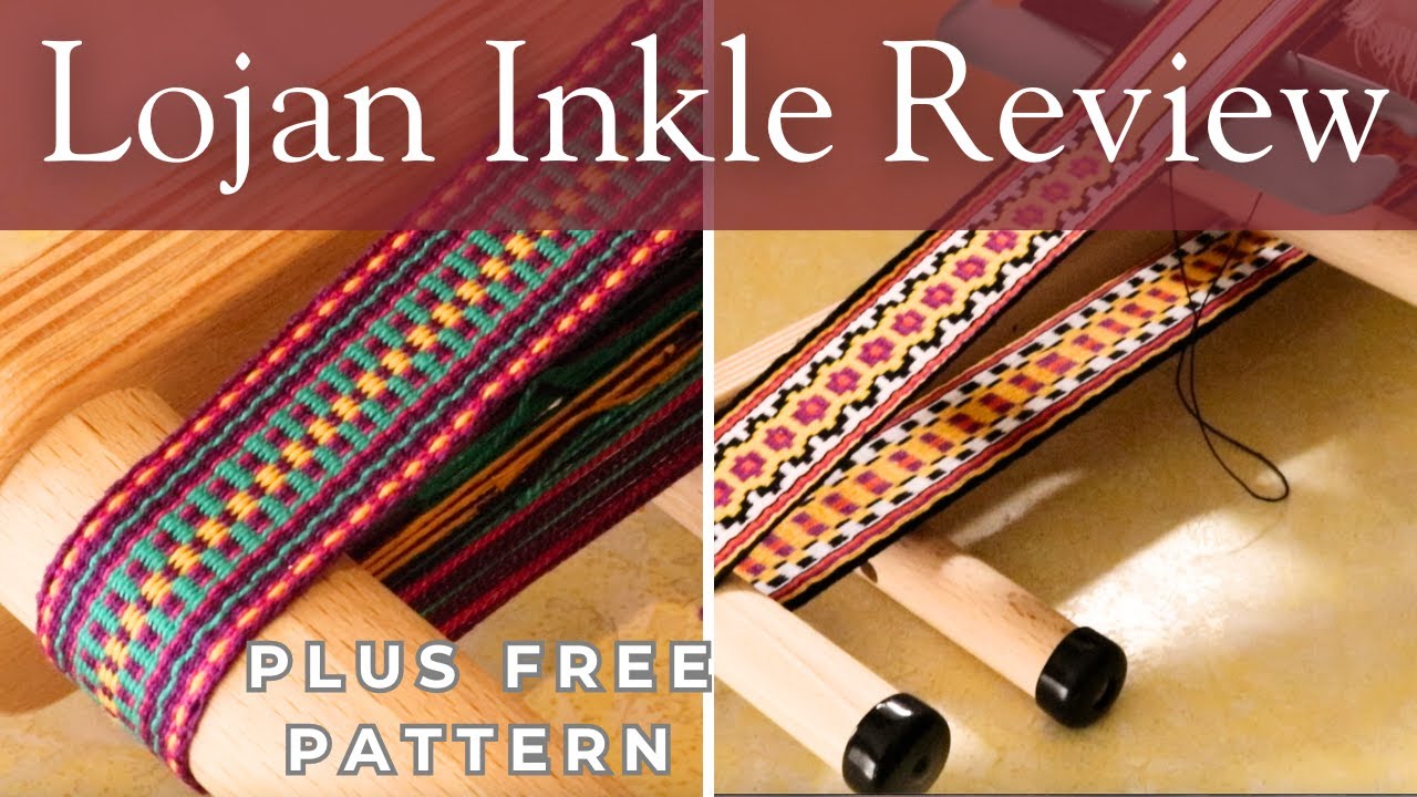 Lojan inkle loom review plus free pattern!